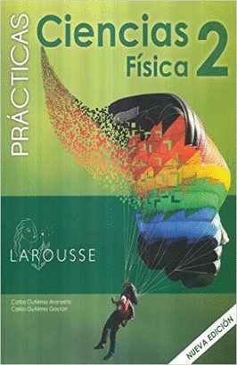 PRACTICAS CIENCIAS 2 FISICA. SECUNDARIA / 2 ED.