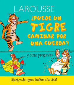 ¿PUEDE UN TIGRE CAMINAR POR UNA CUERDA?