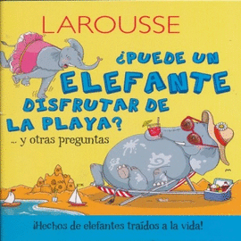 ¿PUEDE UN ELEFANTE DISFRUTAR DE LA PLAYA?... Y OTRAS PREGUNTAS