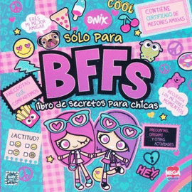 SOLO PARA BFFS LIBRO DE SECRETOS PARA CHISCAS