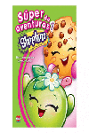 SHOPKINS SÚPER DE AVENTURAS 1