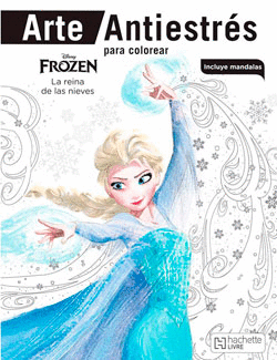 DISNEY FROZEN LA REINA DE LAS NIEVES (ARTE ANTIESTRES PARA COLOREAR)