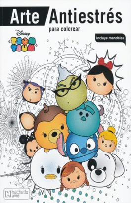 DISNEY TSUM TSUM (ARTE ANTIESTRES PARA COLOREAR)