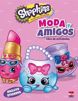 SHOPKINS -MODA Y AMIGOS (LIBRO DE ACTIVIDADES)