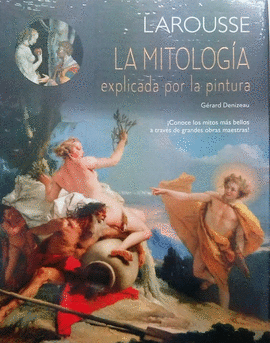 LA MITOLOGÍA EXPLICADA POR LA PINTURA