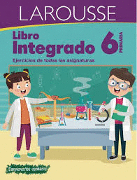 LIBRO INTEGRADO LAROUSSE 6