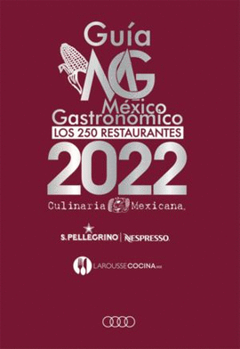 GUÍA MÉXICO GASTRONÓMICO LOS 250 RESTAURANTES 2022