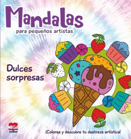 MANDALAS PARA PEQUEÑOS ARTISTAS.DULCES SORPRESAS