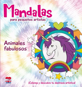 MANDALAS PARA PEQUEÑOS ARTISTAS. ANIMALES FABULOSOS