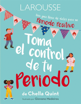 TOMA EL CONTROL DE TU PERIODO. UNA GUÍA LLENA DE DATOS PARA UN PERIODO POSITIVO