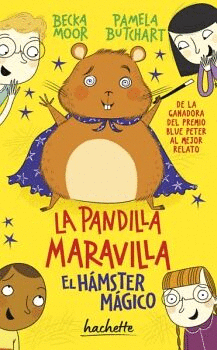 EL HÁMSTER MÁGICO. LA PANDILLA MARAVILLA