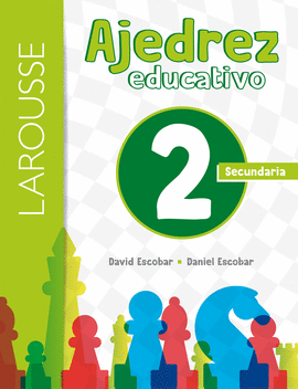 AJEDREZ EDUCATIVO 2. SECUNDARIA