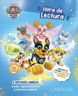 PAW PATROL. HORA DE LECTURA: AVENTURA GLACIAR, PODER SUPERCACHORRO