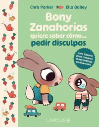 BONY ZANAHORIAS QUIERE SABER CÓMO PEDIR DISCULPAS