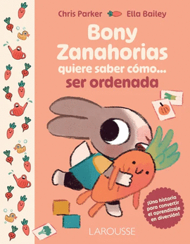 BONY ZANAHORIAS QUIERE SABER CÓMO... SER ORDENADA