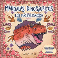 MANDALAS DINOSÁURICOS: LOS MÁS PELIGROSOS