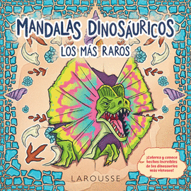 MANDALAS DINOSÁURICOS. LOS MÁS RAROS