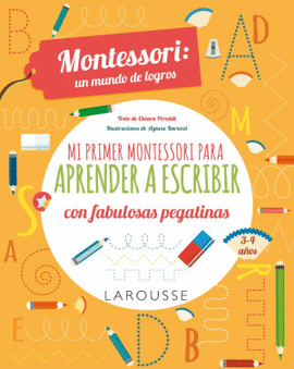 MI PRIMER MONTESSORI PARA APRENDER A ESCRIBIR CON FABULOSAS PEGATINAS