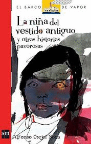 LA NIÑA DEL VESTIDO ANTIGUO Y OTRAS
