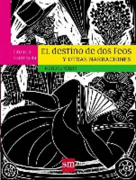 EL DESTINO DE DOS FEOS Y OTRAS NARRACIONES