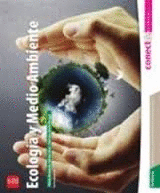 ECOLOGIA Y MEDIO AMBIENTE 6°BACH CONECTA ENTORNOS