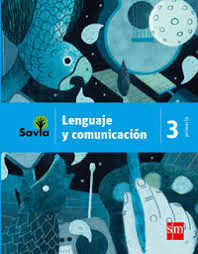 LENGUAJE Y COMUNICACION 3 PRIMARIA SAVIA