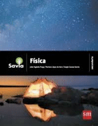 FISICA 2 SECUNDARIA. SAVIA YA EXISTE NUEVA EDICION CON OTRO CODIGO
