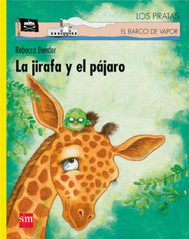 LA JIRAFA Y EL PAJARO SERIE LOS PIRATAS