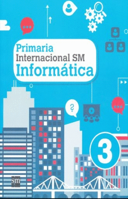 INTERNACIONAL SM INFORMATICA 3 PRIM.