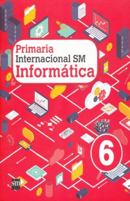 INTERNACIONAL SM INFORMATICA 6 PRIM.