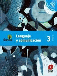 LENGUAJE Y COMUNICACION 3 PRIMARIA SAVIA