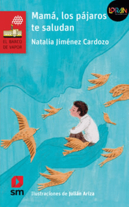 MAMA, LOS PAJAROS TE SALUDAN. LORAN
