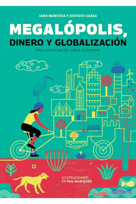 MEGALOPOLIS,DINERO Y GLOBALIZACION