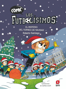 LOS FUTBOLÍSIMOS: EL MISTERIO DEL TORNEO DE NAVIDAD