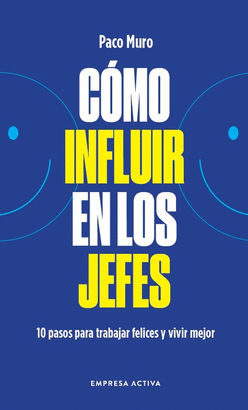 CÓMO INFLUIR EN LOS JEFES