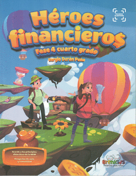 HÉROES FINANCIEROS. FASE 4 CUARTO GRADO PRIM