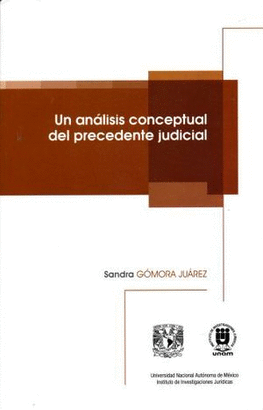 UN ANALISIS CONCEPTUAL DEL PRECEDENTE JUDICIAL