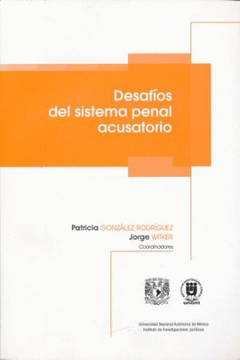 DESAFIOS DEL SISTEMA PENAL ACUSATORIO