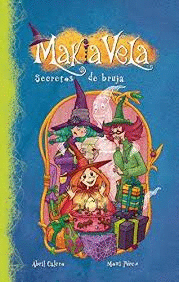 MAKIA VELA 4. SECRETOS DE BRUJA