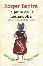 LA JAULA DE LA MELANCOLIA