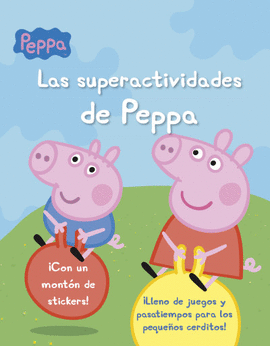 LAS SUPERACTIVIDADES DE PEPPA