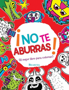 NO TE ABURRAS EL MEJOR LIBRO PARA COLOREAR