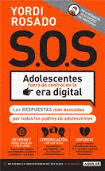 S.O.S. ADOLESCENTES FUERA DE CONTROL EN LA ERA DIGITAL