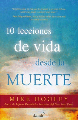 10 LECCIONES DE VIDA DESDE LA MUERTE