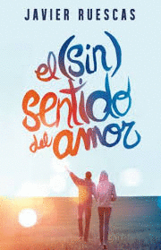 EL (SIN) SENTIDO DEL AMOR