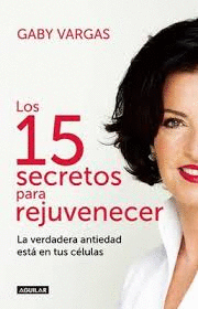 LOS 15 SECRETOS PARA REJUVENECER