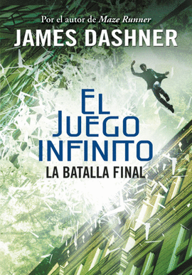 BATALLA FINAL (EL JUEGO INFINITO 3)