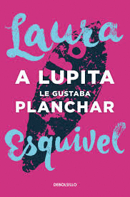 A LUPITA LE GUSTABA PLANCHAR