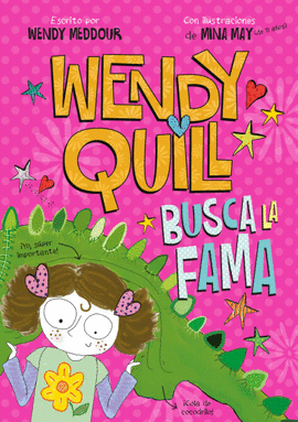 WENDY QUILL BUSCA LA FAMA (WENDY QUILL 1)