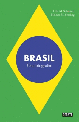 BRASIL. UNA BIOGRAFIA